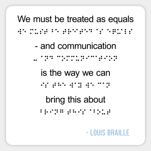 Louis Braille Quote on Communication Sticker